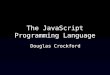 The  Java Script  Programming  Language