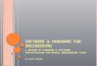 Software & Hardware For Engineering