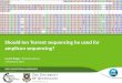 Should Ion Torrent Sequencing Be Used For Amplicon Sequencing? - Lauren Bragg