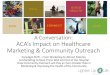 A Conversation: ACA's Impact on Healthcare Marketing & Community Outreach