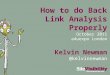 How to do back link analysing properly - Kelvin Newman