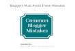 Bloggers Must Avoid These Mistakes