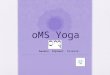 oMS Yoga for One Spark