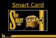 Smart Card Presentation