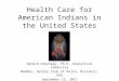 Health Care for American Indians in the United States