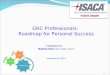 ISACA Victoria Chapter: GRC Professionals-Road map for Personal Success