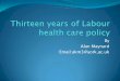 13 Years of Labour Health Policy