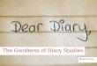 The Goodness Of Diary Studies