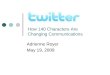 Twitter: How 140 Characters Are Changing Communications