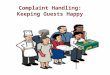 Complaint Handling  Keeping Guests Happy