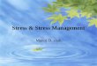 Stress &  Stress  Management  M D S