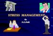 Stress management   by -n.g.palit