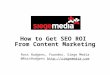How to Get SEO ROI From Content Marketing