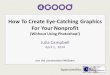 How To Create Eye-Catching Graphics For Your Nonprofit (Without Using Photoshop!)