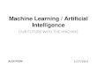 Machine Learning and Artificial Intelligence; Our future relationship with the machines