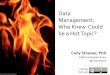 Cal Poly - Data Management: Who knew it was a hot topic?