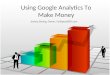 Google Analytics: Stop Wondering And Start Measuring