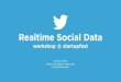 Twitter Realtime Social Data @StartupFest