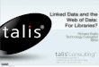 Linked data and the web of data:  for libraries?