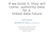 If we build it, they will come: authority data for a linked data future
