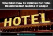 Hotel SEO: How To Optimize For Hotel-Related Search Queries in Google