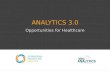 Analytics 3.0: Opportunities for Healthcare