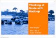 Thinking at scale with hadoop