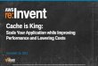 Scale Your Application while Improving Performance and Lowering Costs (SVC203) | AWS re:Invent 2013