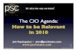The CIO Agenda:  How to be Relevant in 2010