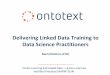 Delivering Linked Data Training to Data Science Practitioners