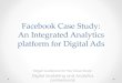 Facebook case study - Integrated Analytics Platform for Digital Ads