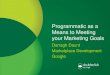 Programmatic as a means to meeting your marketing goals by Darragh Daunt - Incisive Create Ad Effectiveness