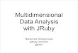 Multidimensional Data Analysis with JRuby