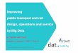 Improving public transport and rail design, operations and service by big data