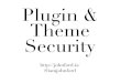 WordPress Plugin & Theme Security - WordCamp Melbourne - February 2011