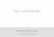 User-centred design