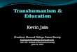 Transhumanism & Education - Kevin Jain - H+ Summit @ Harvard
