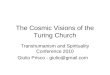 The Cosmic Visions of the Turing Church