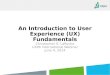 An Introduction to User Experience (UX) Fundamentals