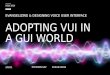 Evangelizing and Designing Voice User Interface: Adopting VUI in a GUI world