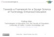 Towards a Framework for a Design Science of Technology Enhanced Education