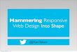 Hammering Responsive Web Design Into Shape