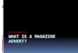 What Is A Magazine Advert?