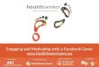 Healthseeker: Engaging and Motivating with a Facebook Game