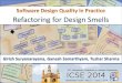 Refactoring for software design smells - icse 2014 tutorial