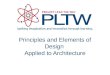 PLTW CEA: Unit I, Lesson 1 - Principles and Elements of Design Applied to Architecture