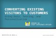 Steps to Converting Exisiting Visitors to Customers Using Data, Testing and Personalization