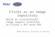 Flickr as an Image Repository