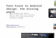 Fast track to Android design
