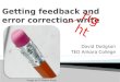 Getting feedback & error correction write